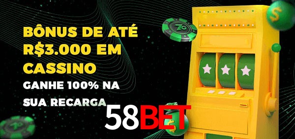 58bet melhor bônus de depósito